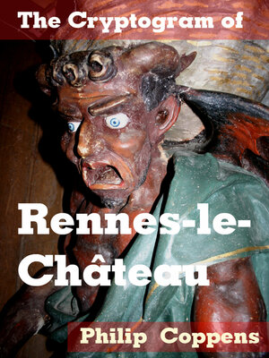 cover image of The Cryptogram of Rennes-le-Chateau: a Guide to an Enigmatic Village